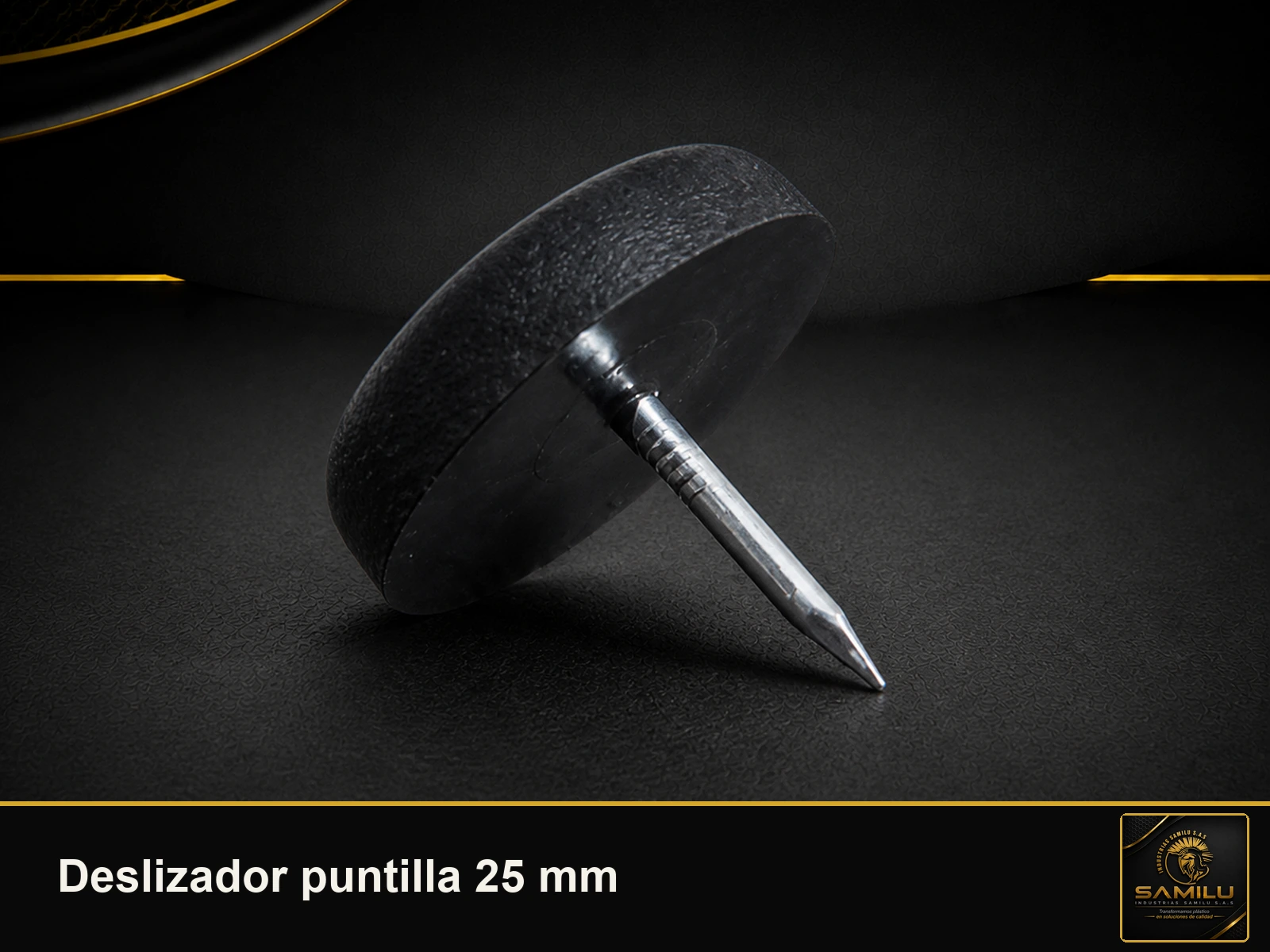 Producto Deslizador con puntilla 25 mm fabricado por Industrias Samilu